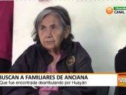 Buscan a familiares de anciana fue encontrada deambulando por Huayán