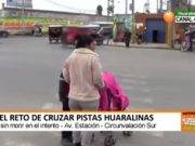 El reto de cruzar pistas huaralinas sin morir en el intento -Av. Estación – Circunvalación Sur – Huaral