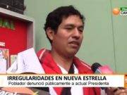 Ex Directivo dijo se están presentando una serie de Irregularidades en el sector Nueva Estrella.