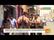 PNP realizan operativo inopinados de identidad en calles y establecimientos