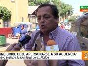 “Jaime Uribe debe apersonarse a su audiencia”
