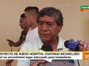 Juan Díaz Amado:Proyecto de nuevo Hospital continua inconcluso