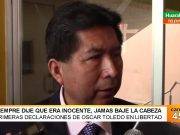 Siempre dije que era inocente, jamás baje la cabeza primeras declaraciones de Oscar Toledo