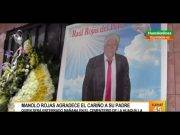 Manolo agradece el cariño a su padre quien será enterrado en el cementerio de la Huaquilla