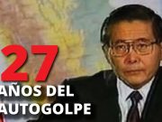 VIDEO: Este 5 de abril se cumplen 27 años del autogolpe de Alberto Fujimori