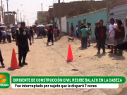 ¡Tierra de nadie! Dirigente de construcción civil recibe balazo en la cabeza en Huaral