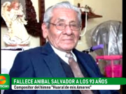 Huaral llora la partida de Don Aníbal Salvador, compositor del himno «Huaral de mis Amores»