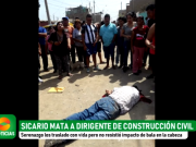 HUARAL: Lamentablemente dirigente de construcción civil muere tras recibir un impacto de bala en la cabeza