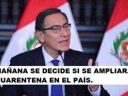 Presidente Martín Vizcarra anunciará mañana si se amplía o no el estado de emergencia