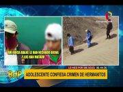 Adolescente confesó ser el asesino de dos hermanos menores de edad en La Libertad