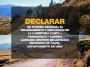 Declaran de interés regional el Mejoramiento y ampliación de la carretera Canta – Pariamarca y Carhua Llaqui