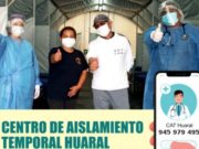 El centro de aislamiento temporal (CAT) de Huaral, sigue atendiendo las 24 horas