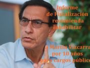 Martín Vizcarra: Informe de Fiscalización recomienda inhabilitarlo 10 años de la función pública
