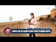 Joven cae de acantilado practicando rapel en playa – Chorrillos
