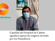 Capellán del hospital de Cañete agradece apoyo de oxígeno enviado por los Huaralinos