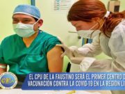 CPU de la Faustino de Huacho se convertirá en el primer centro de vacunación contra la covid-19