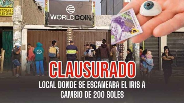 Clausuran local de Worldcoin en Huaura tras alerta por escaneo de iris a cambio de dinero