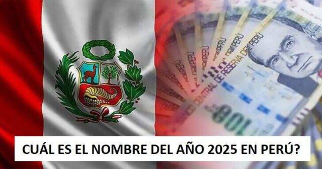 Nombre oficial 2025: “Año de la recuperación y consolidación de la economía peruana”.