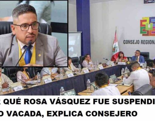 Por que suspendieron a Rosa Vásquez y no la vacaron? explica consejero Por que suspendieron a Rosa Vásquez y no la vacaron explica consejero