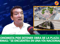 Economista pide detener obra de la Plaza de Armas: «Se encuentra en una vía nacional» Economista pide detener obra de la Plaza de Armas Se encuentra en una vía nacional