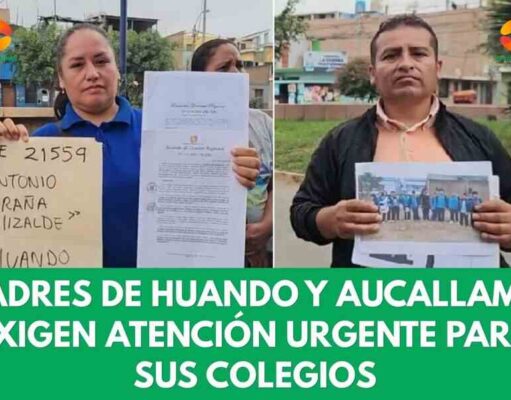 Padres de Aucallama y Huando exigen atención urgente para sus colegios Padres de Aucallama y Huando exigen atención urgente para sus colegios