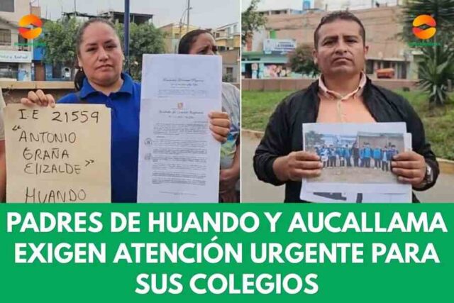 Padres de Aucallama y Huando exigen atención urgente para sus colegios